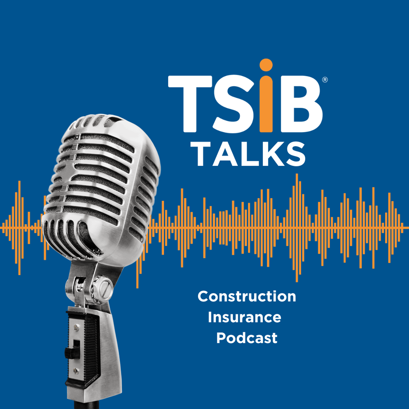 TSIB Talks: Construction Insurance Podcast